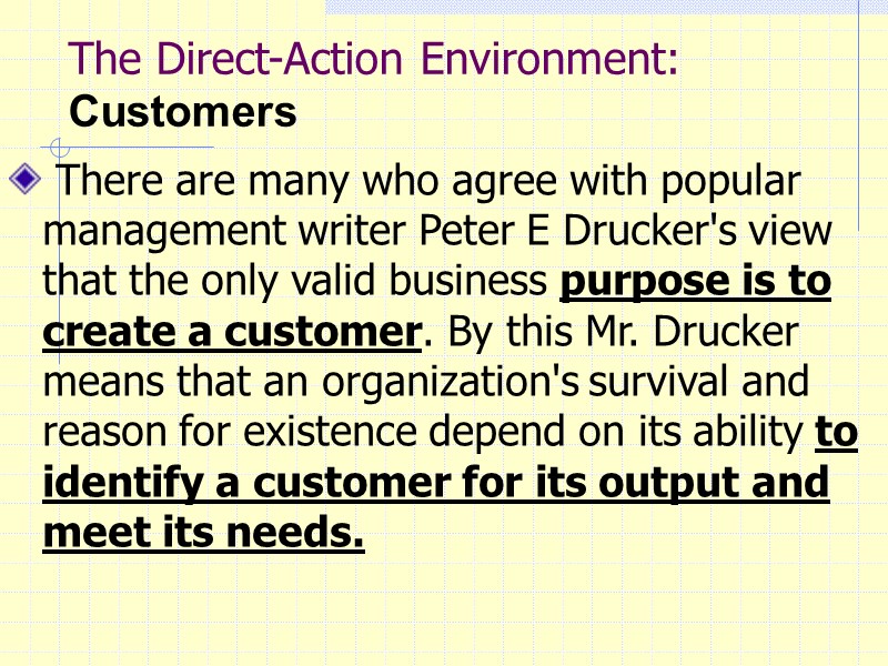 The Direct-Action Environment: Customers   There are many who agree with popular management